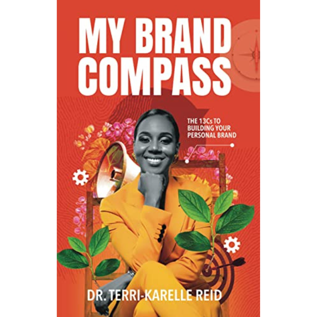 My Brand Compass: The 13C's To Building Your Personal Brand